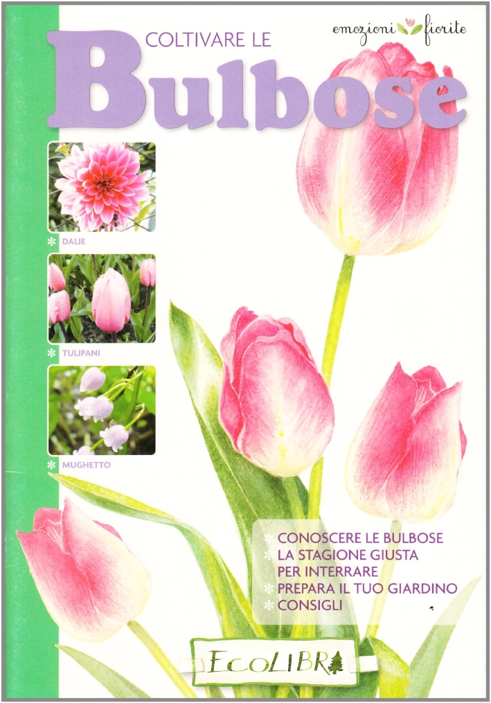 Coltivare le bulbose Coltivare le bulbose
