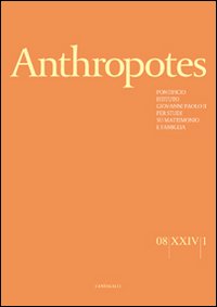 Anthropotes. Rivista di studi sulla persona e la famiglia (2008). Vol. 1 Anthropotes. Rivista di studi sulla persona e la famiglia (2008). Vol. 1