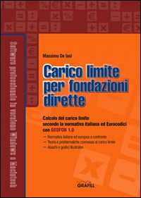 Carico limite per fondazioni dirette. Con Contenuto digitale per download e accesso on line Carico limite per fondazioni dirette. Con Contenuto digitale per download e accesso on line