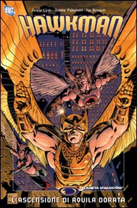 L'ascensione di Aquila Dorata. Hawkman. Vol. 4 L'ascensione di Aquila Dorata. Hawkman. Vol. 4