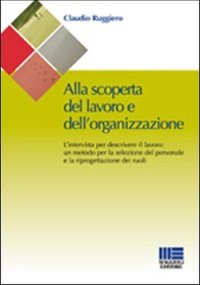 Alla scoperta del lavoro e dell'organizzazione