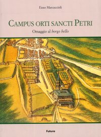 Campus orti sancti Petri. Omaggio al borgo bello