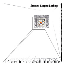 Susana Serpas Soriano. Wunderkammer. L'ombra del tuono. Ediz. illustrata