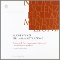 Nuove scienze per l'amministrazione. Le origini della Spisa tra innovazione istituzionale e normalizzazione accademica