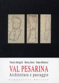 Val Pesarina. Architettura e Paesaggio. [Seconda Edizione]