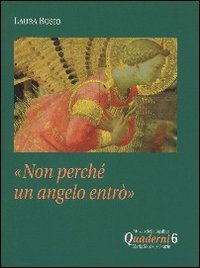 Non perchè un angelo entrò