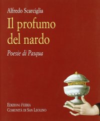 Il profumo del nardo. Poesie di Pasqua