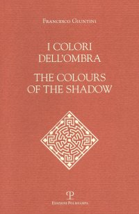I colori dell'ombra-The colours of the shadow
