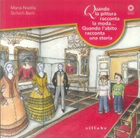 Quando la pittura racconta la moda... Quando l'abito racconta una storia