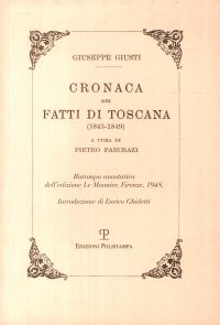 Cronaca dei fatti di Toscana (1845-1849) (ris. anast. 1948)