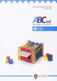ABCad. Primi passi con autocad. Con CD-ROM