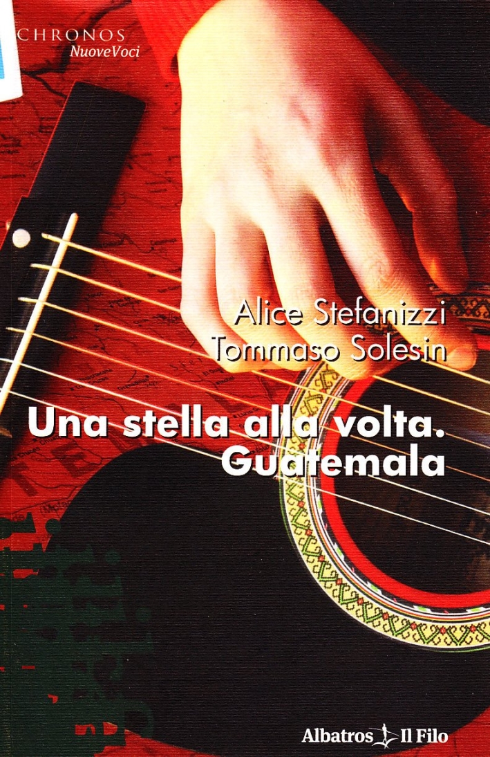 Una stella alla volta. Guatemala Una stella alla volta. Guatemala