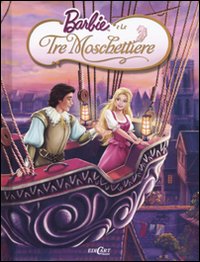 Barbie e le tre moschettiere. Ediz. illustrata Barbie e le tre moschettiere. Ediz. illustrata
