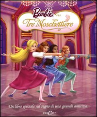Barbie e le tre moschettiere. Ediz. illustrata Barbie e le tre moschettiere. Ediz. illustrata