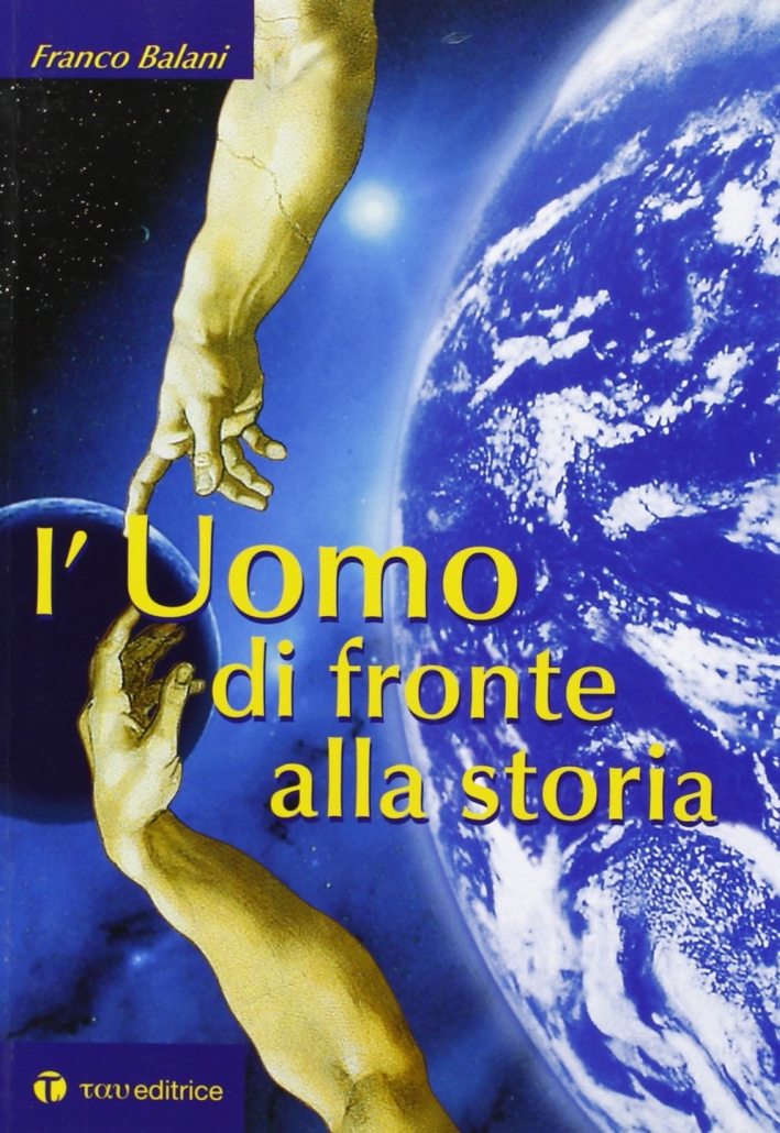 Uomo di fronte alla storia Uomo di fronte alla storia