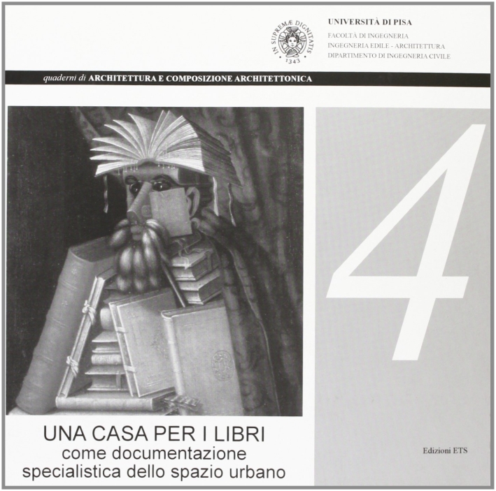 Una casa per i libri come documentazione specialistica dello spazio urbano Una casa per i libri come documentazione specialistica dello spazio urbano
