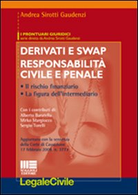 Derivati e swap. Responsabilità civile e penale Derivati e swap. Responsabilità civile e penale