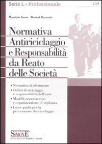 Normativa antiriciclaggio e responsabilità da reato delle società Normativa antiriciclaggio e responsabilità da reato delle società
