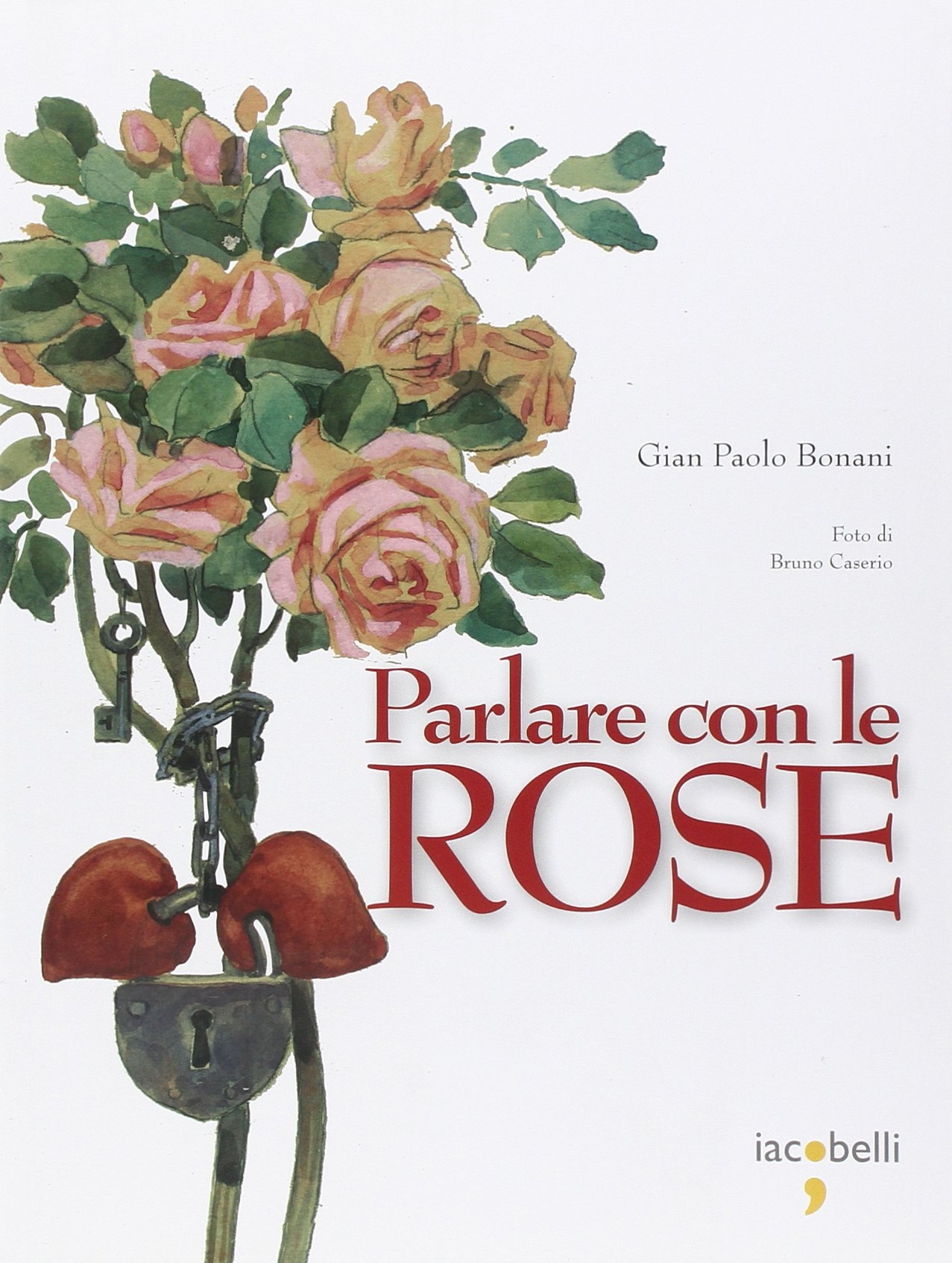 Parlare con le rose Parlare con le rose