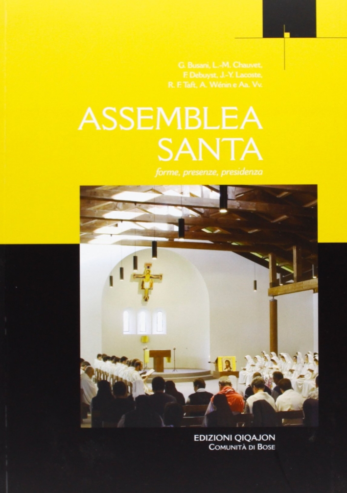 Assemblea santa. Forme, presenze, presidenza Assemblea santa. Forme, presenze, presidenza