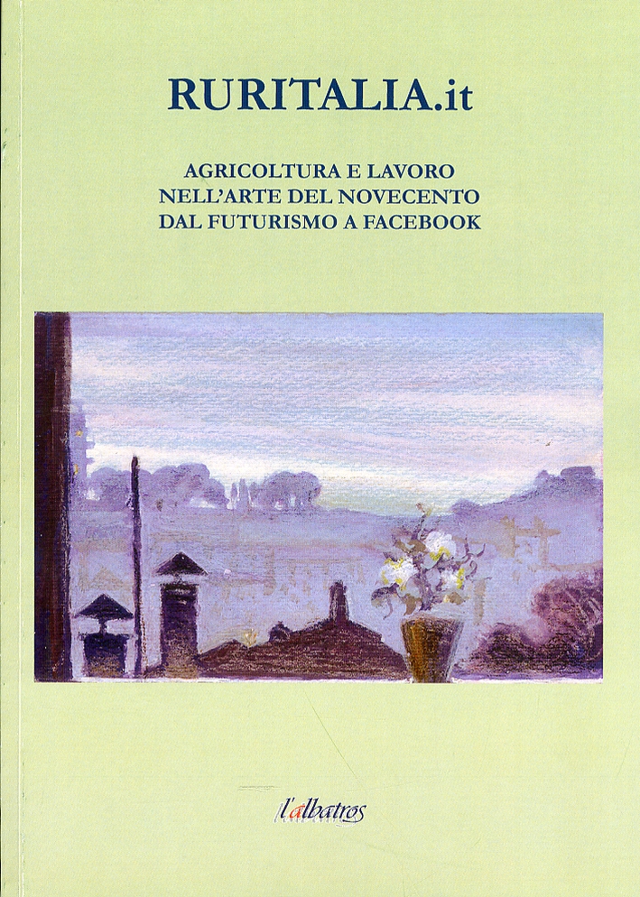 Ruritalia.it. Agricoltura e lavoro nell'arte del novecento dal futurismo a facebook Ruritalia.it. Agricoltura e lavoro nell'arte del novecento dal futurismo a facebook
