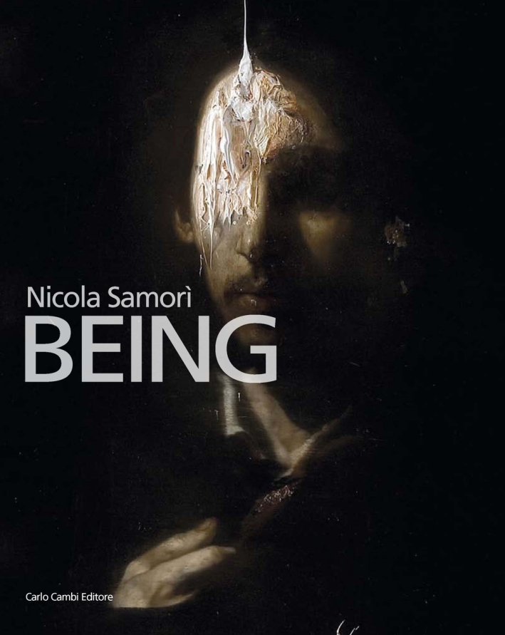 Nicola Samorì. Being Nicola Samorì. Being