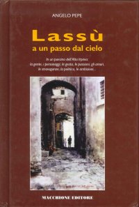 Lassù a un passo dal cielo. In un paesino dell'alta Irpinia