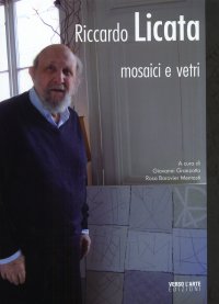 Riccardo Licata. Mosaici e vetri
