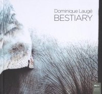 Dominique Laugé. Bestiary