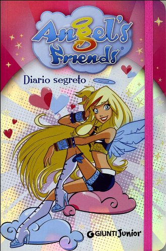 Il diario segreto. Angel's friends