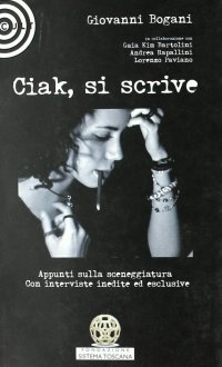 Ciak, Si Scrive. Appunti sulla Sceneggiatura