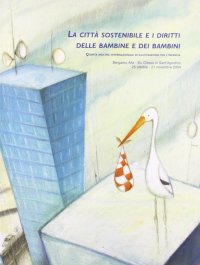 La città sostenibile e i diritti delle bambine e dei bambini.
