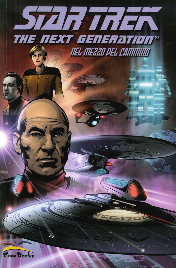 Star Trek. The Next Generation. Nel Mezzo del Cammino Star Trek. The Next Generation. Nel Mezzo del Cammino