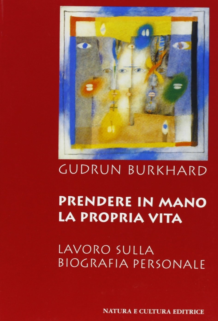 Prendere in mano la propria vita. Lavoro sulla biografia personale Prendere in mano la propria vita. Lavoro sulla biografia personale