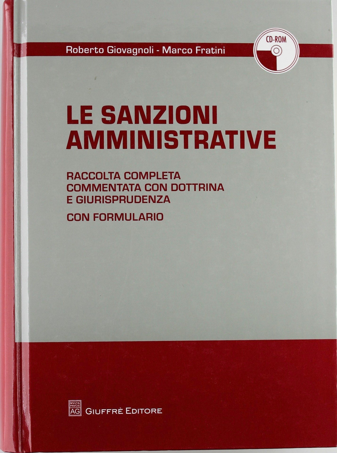 Le sanzioni amministrative. Raccolta completa commentata con dottrine e giurisprudenza. Con CD-ROM Le sanzioni amministrative. Raccolta completa commentata con dottrine e giurisprudenza. Con CD-ROM