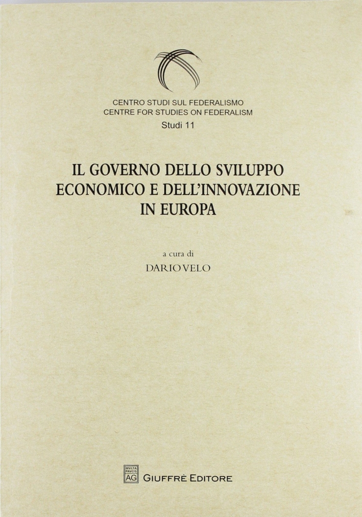 Il governo dello sviluppo economico e dell'innovazione in Europa Il governo dello sviluppo economico e dell'innovazione in Europa