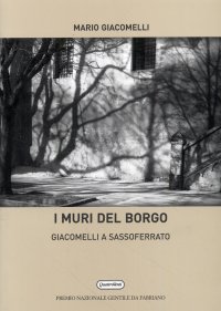 I muri del borgo. Giacomelli a Sassoferrato