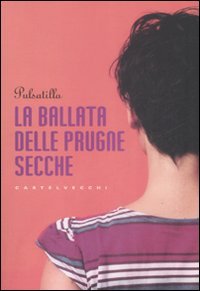 La Ballata delle Prugne Secche