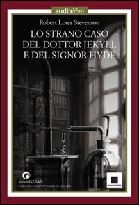 Lo strano caso del dottor Jekyll e del signor Hyde letto da Giulio Scarpati. Con Audiolibro Lo strano caso del dottor Jekyll e del signor Hyde letto da Giulio Scarpati. Con Audiolibro