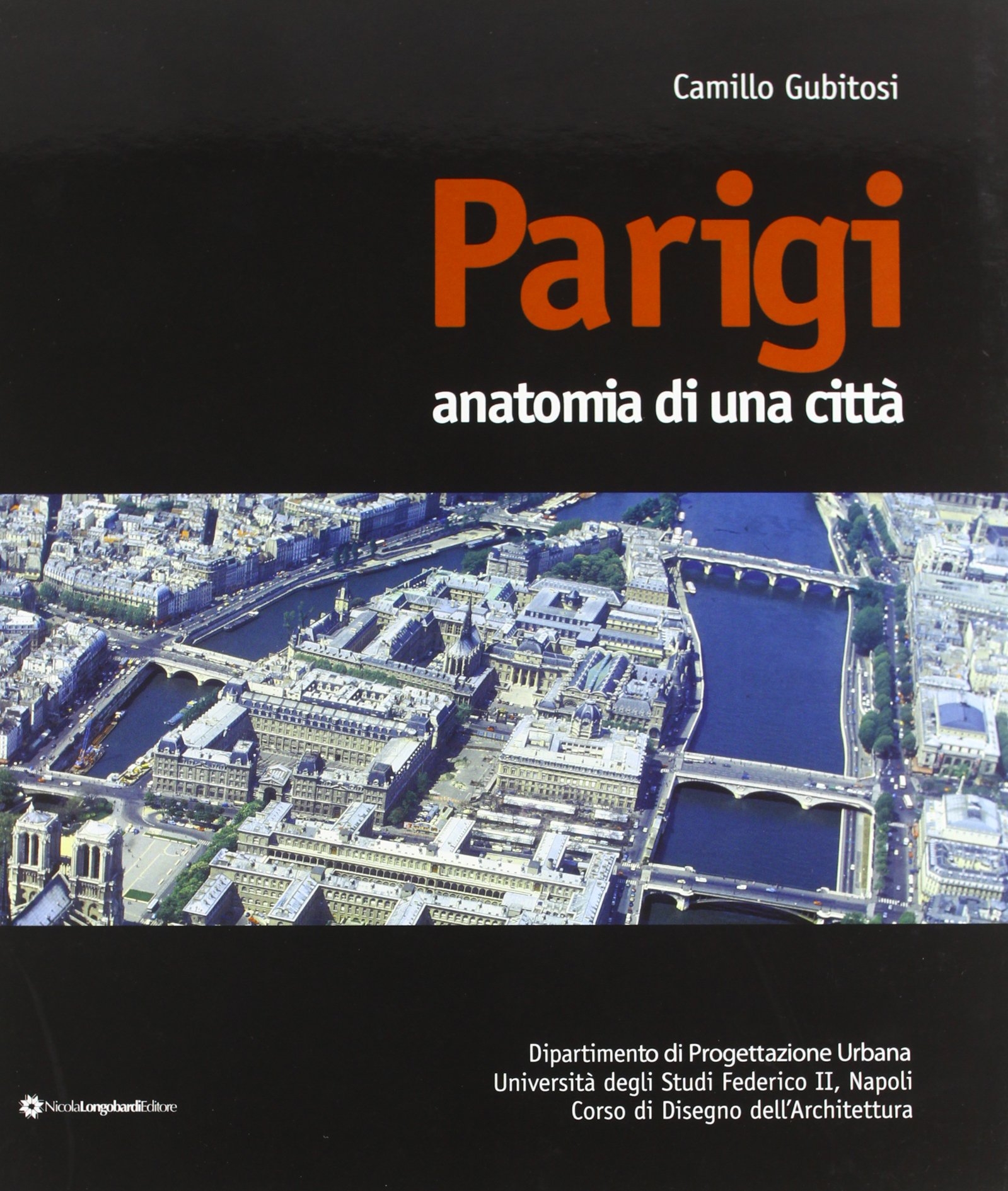 Parigi. Anatomia di una Città Parigi. Anatomia di una Città