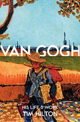 Van Gogh. His Life and Work Van Gogh. His Life and Work