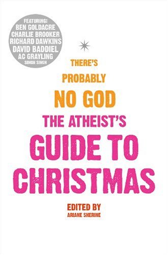 Atheists' Guide to Christmas Atheists' Guide to Christmas