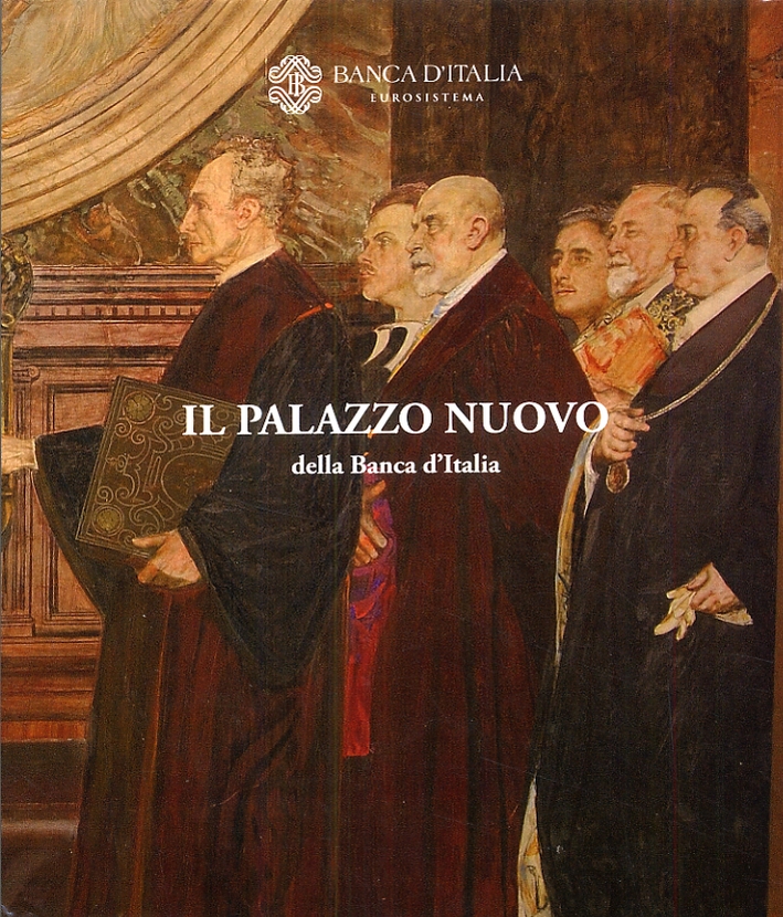 Il Palazzo Nuovo della Banca d'Italia Il Palazzo Nuovo della Banca d'Italia