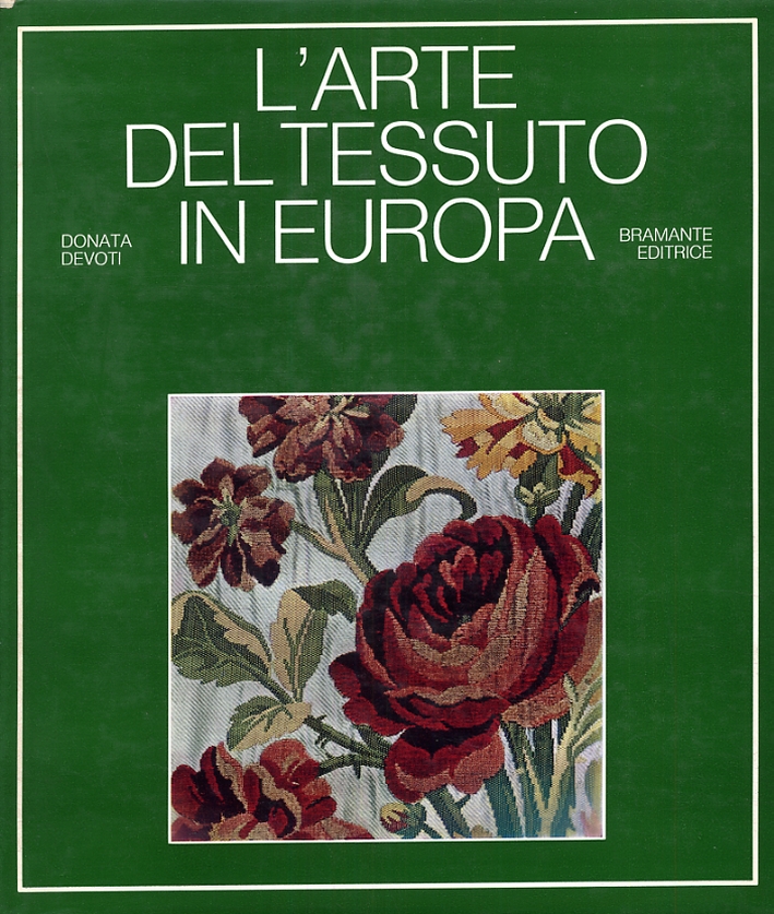 L'arte del tessuto in Europa L'arte del tessuto in Europa