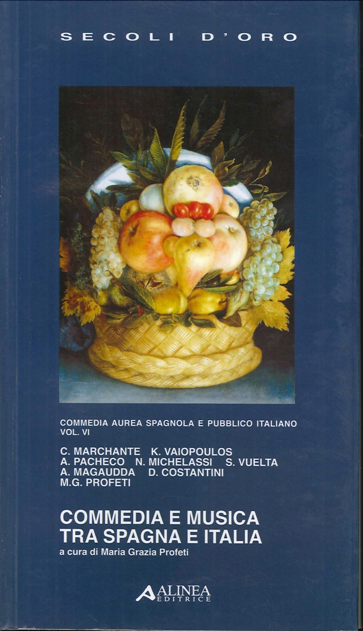 Commedia e Musica tra Spagna e Italia Commedia e Musica tra Spagna e Italia