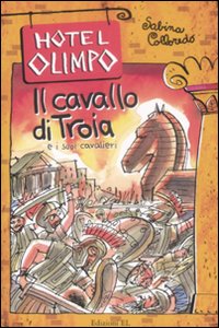 Il cavallo di Troia e i suoi cavalieri Il cavallo di Troia e i suoi cavalieri