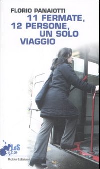 Undici fermate, dodici persone, un solo viaggio Undici fermate, dodici persone, un solo viaggio