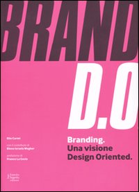 Branding. Una visione design oriented Branding. Una visione design oriented