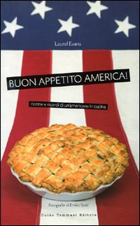 Buon appetito, America! Ediz. illustrata Buon appetito, America! Ediz. illustrata