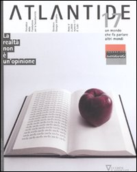 Atlantide. Un Mondo che fa Parlare Altri Mondi. Vol. 17: la Realtà non è un'Opinione Atlantide. Un Mondo che fa Parlare Altri Mondi. Vol. 17: la Realtà non è un'Opinione